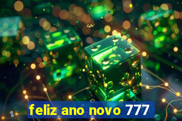 feliz ano novo 777